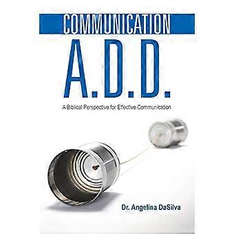 Communication A.D.D. : une perspective biblique pour une communication efficace