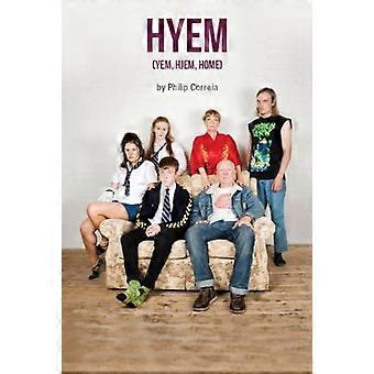 Hyem: (Yem, Hjem, huis)