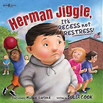 Herman Jiggle: It's Recess Not Restress: Volume 3 (Sosialt dyktige barn)
