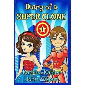 Diary of a Super Clone-Bok 1: Slaget: Bøker for barn 9-12