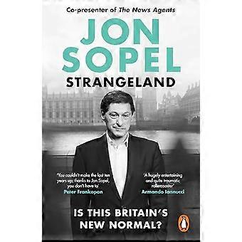 Strangeland How Britain Stopped Making Sense