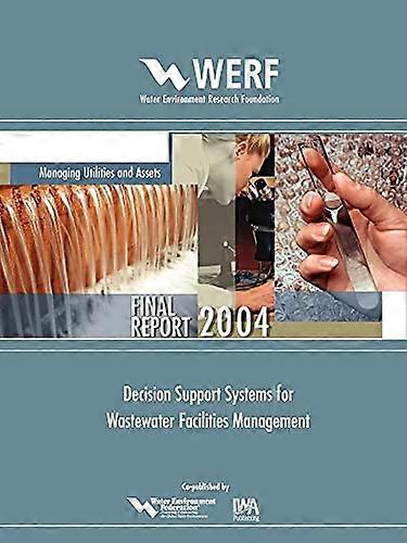 Decision Support Systems for Wastewater Facilities Management