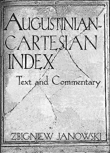 Augustinian-Cartesian Index: Texts & Commentary