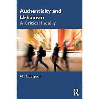 Autenticitet och urbanism En kritisk undersökning