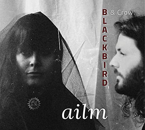 Blackbird & Crow - Ailm [CD] (ブラックバード & クロウ - Ailm [CD])