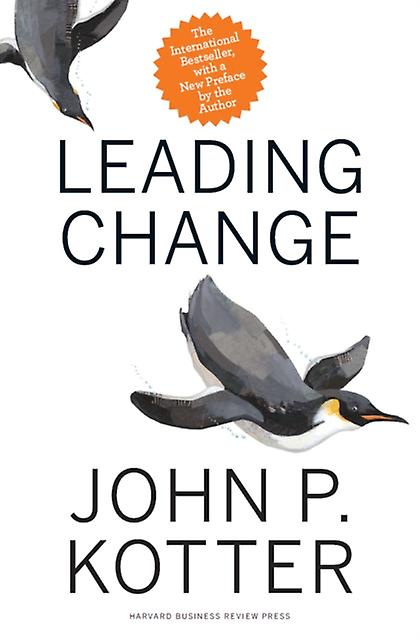 Leading Change With A New Preface By The Author by John P. Kotter Hardback Book