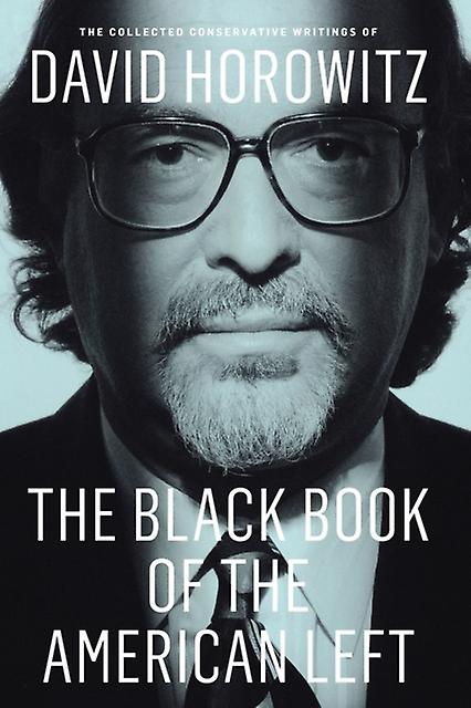 The Black Book Of The American Left by David Horowitz Paperback Book