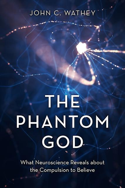 The Phantom God by John C. Wathey Paperback Book