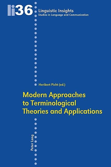 Modern Approaches To Terminological Theories And Applications Paperback Book