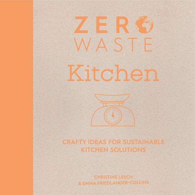 Zero Waste Kitchen by Emma Author FriedlanderCollins Paperback