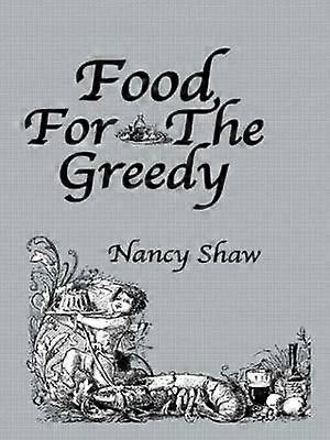 Food For The Greedy