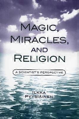 Magic Miracles and Religion