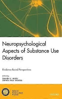Neuropsychological Aspects of Substance Use Disorders