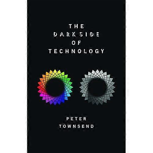 The Dark Side of Technology
