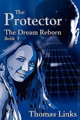 The Protector The Dream Reborn