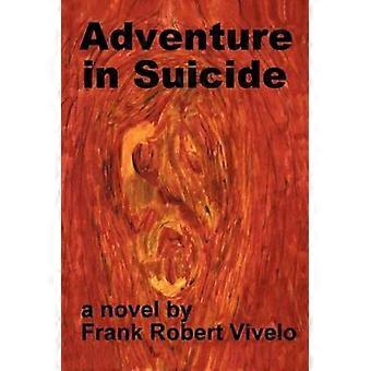 L’aventure du suicide : un roman
