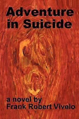 Adventure in Suicide A Novel
