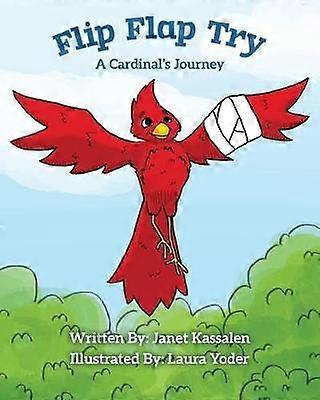 Flip Flap Try . . . A Cardinal's Journey
