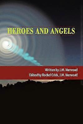 Heroes and Angels