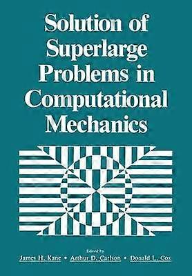 Solution of Superlarge Problems in Computational Mechanics