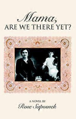 Mama Are We There Yet