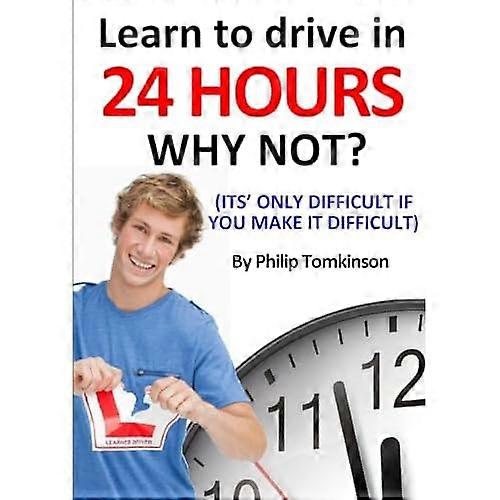 Learn to Drive in 24hrs-Why Not?