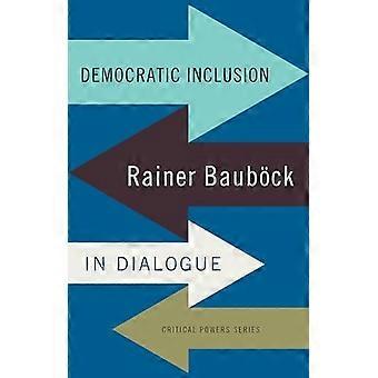 Democratic Inclusion Rainer BauboeCk in Dialogue