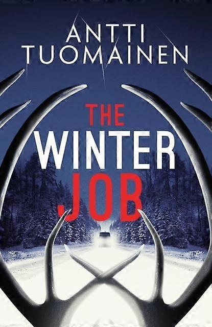 The Winter Job by Antti Tuomainen Hardback Book