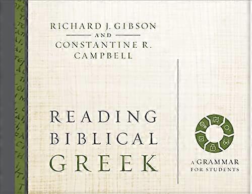 Reading Biblical Greek: A Grammar for Students