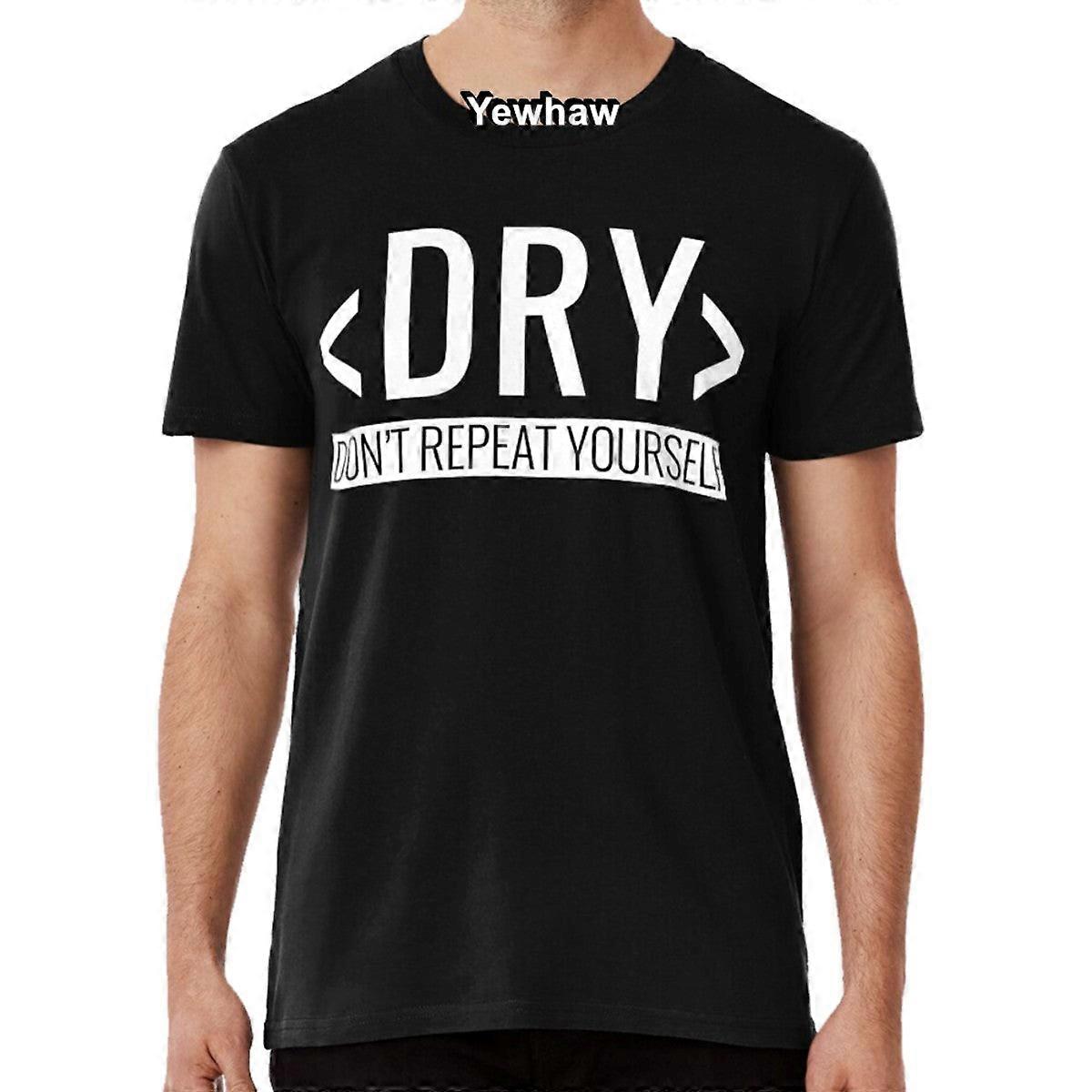 Do Not Repeat Yourself, Dry Principle T-shirt Programming Programmer Designer Coder