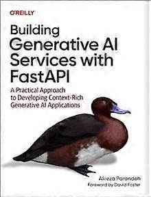 Building Generative Ai Services With Fastapi - Ali Parandeh - Computer programming software engineering - O'Reilly Media - Paperback