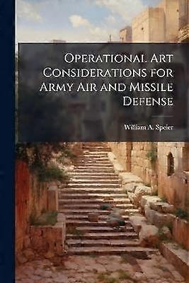 Consideraciones sobre el arte operacional para la defensa aérea y antimisiles del Ejército
