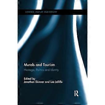 Muurschilderingen en toerisme: erfgoed, politiek en identiteit (erfgoed, cultuur en identiteit)