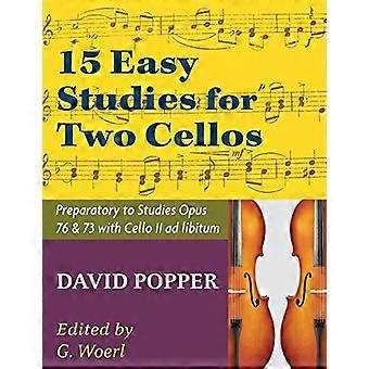 Popper, David - 15 leicht - Etüden für zwei Celli - - Vorbereitung auf die Studien Opus - 76 und 73 (Carter - Enyeart) von International - Music