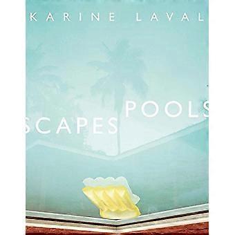 Karine Laval: Bassenglandskap