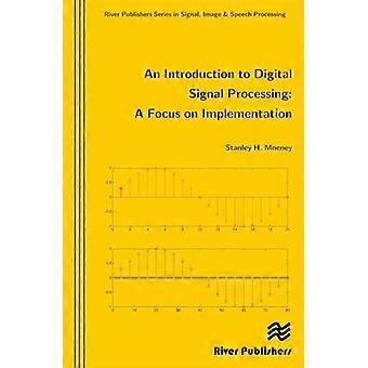 Een inleiding tot digitale signaalverwerking (River Publishers-serie in signaal-, beeld- en spraakverwerking)