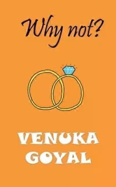 Why Not - Venuka Goyal