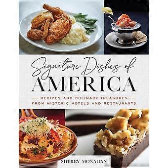 Signature Dishes Of America Recipes And Culinary Treasures From Historic Hotels - Sherry Monahan - Hardcover - en Book
