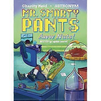 Mr. Smarty Pants: Aww Nuts!