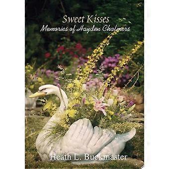 Sweet kisses - memories of hayden chalmers