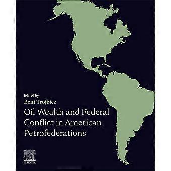 Oil wealth and federal conflict in american petrofederations