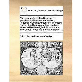 The New Method Of Fortification As Practised By Monsieur De Vauban. Tog - Sbastien Le Prestre de Vauban - Paperback - en Book