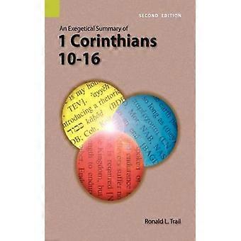 An Exegetical Summary Of 1 Corinthians 10-16 2nd Edition - Ronald L. Trail - Paperback - English Book - Science, Medicine & Nature