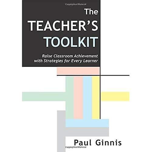 Teacher's Toolkit: Raise Classroom Achievement with Strategies for Every Learner