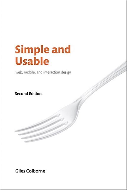 Simple And Usable Web Mobile And Interaction Design by Giles Colborne Paperback