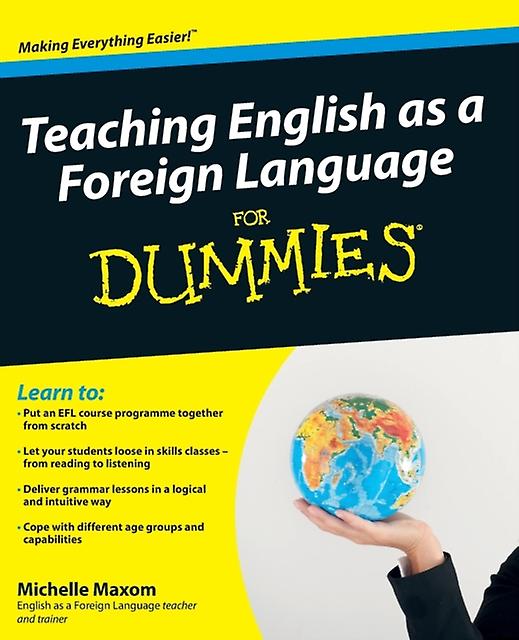 Teaching English As A Foreign Language For Dummies by Michelle Maxom Paperback