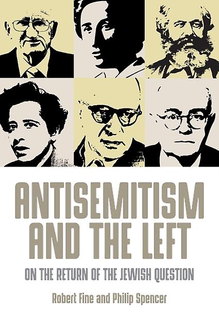 Antisemitism And The Left by Philip Spencer Paperback Book