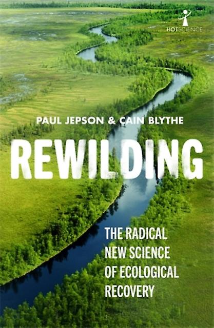 Rewilding, kirjoittanut Paul Jepson, nidottu