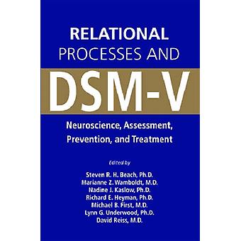 Relational Processes And Dsm-v Neuroscience Assessment Prevention And T - American Psychiatric Publishing Inc