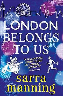 London Belongs To Us by Sarra Manning Paperback Book